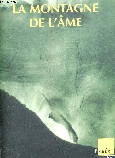 LA MONTAGNE DE L AME. TRADUIT DU CHINOIS PAR NOEL ET LILIANNE DUTRAIT