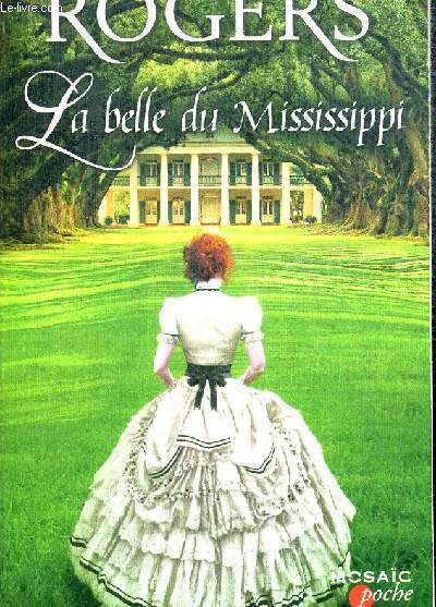 LA BELLE DU MISSISSIPI. TRADUCTION DE L AMERICAIN DE MZRIE JOSE LAMORLETTE