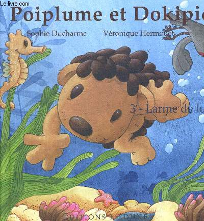 POIPLUME ET DOKIPIK. 3 LARME DE LUNE