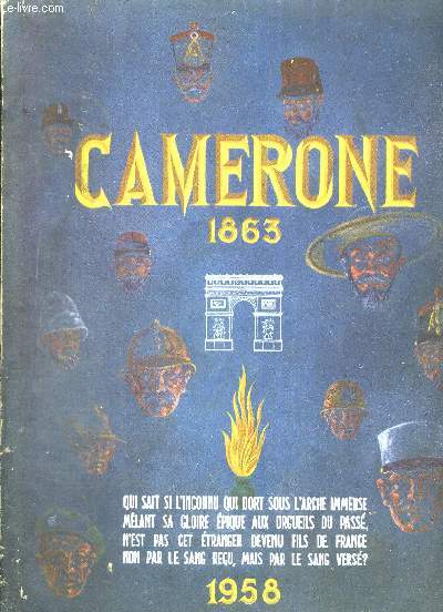 CAMERONE 1958. LES REGIMENTS ETRANGERS D INFANTERIE / LES REGIMENTS ETRANGERS DE PARACHUTISTES / LES REGIMENTS DE ETRANGER DE CAVALERIE / LES COMPAGNIES SAHARIENNES PORTEE DE LEGION