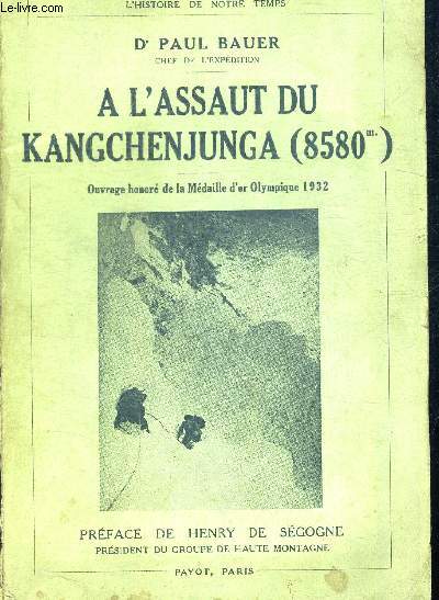 A L ASSAUT DU KANGCHENJUNGA. PREFACE DE HENRY DE SEGOGNE