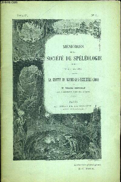 MEMOIRES DE LA SOCIETE DE SPELEOLOGIE N4. JUIN 1896. LA GROTTE DE BAUME LES MESSIEURS (JURA)