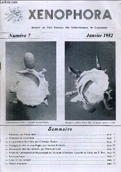 XENOPHORA. BULLETIN DU CLUB FRANCAIS DES COLLECTIONNAIRES DE COQUILLAGES. N7. JANVIER 1982. LA PORCELAINE DE CHINE PAR CHRISTIAN HUNON / VOYAGES DE REVE ET COQUILLAGES PAR AURORE RICHARDS / PROMENADE CHEZ LES MITRIDES PAR PIERRE DE LATIL