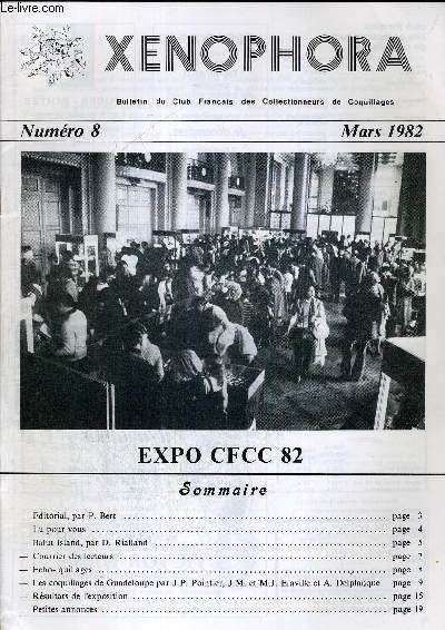 XENOPHORA. BULLETIN DU CLUB FRANCAIS DES COLLECTIONNAIRES DE COQUILLAGES. N8. MARS 1982. EXPO CFCC 82 BALUT ISLAND PAR D. RIALLAND / LES COQUILLAGES DE GUADELOUPE PAR J.P. POINTIER J.M. ET M.J. ERAVILLE ET A. DELPLANQUE