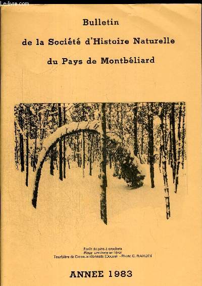 SOCIETE D HISTOIRE NATURELLE DU PAYS DE MONTBELIARD BULLETIN 1983. MYCOLOGIE / BRYOLOGIE / PHYTOSOCIOLOGIE / PHANEROGAMIE / ENTOMOLOGIE / GEOLOGIE / PORTECTION DE LA NATURE