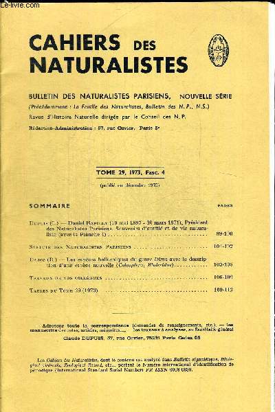 CAHIERS DES NATURALISTES. BULLETIN DES NATURALISTES PARISIENS. TOME 29. 1973 FASC.4 . DANIEL RAPILLY (10 MAI 1897 - 3 MARS 1971) PRESIDENT DES NATURALISTES PARISIENS. SOUVENIRS D AMITIE ET DE VIE NATURALISTE