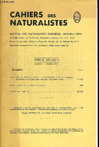 CAHIERS DES NATURALISTES. BULLETIN DES NATURALISTES PARISIENS. TOME 33. 1977 FASC.4 . VIROT R. & BESANCON H. CONTRIBUTION A LA CONNAISSANCE FLORISTIQUE DE LA GUYENNE CENTRALE. QUATRIEME SERIE / NOTES SPECIALES ET LOCALES