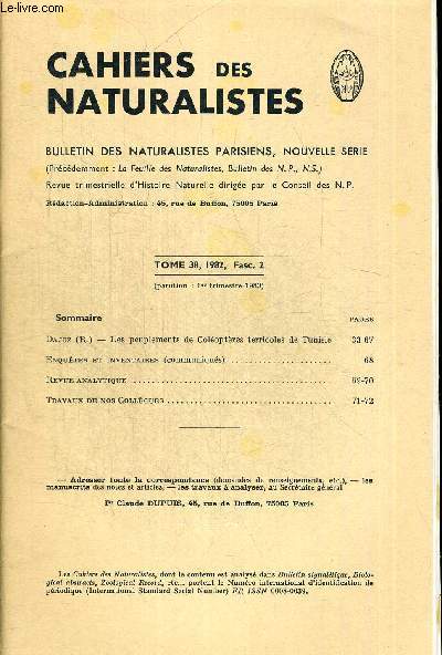 CAHIERS DES NATURALISTES. BULLETIN DES NATURALISTES PARISIENS. TOME 38. 1982 FASC.2 . DAJOZ R. LES PEUPLEMENTS DE COLEOPTERES TERRICOLES DE TUNISIE / ENQUETE ET INVENTAIRES