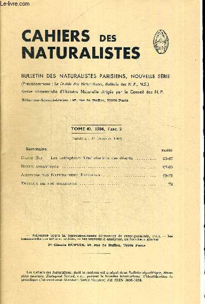 CAHIERS DES NATURALISTES. BULLETIN DES NATURALISTES PARISIENS. TOME 40. 1984 FASC.2 . DAJOZ R. LES COLEOPTERES TENEBRIONIDES DES DESERTS