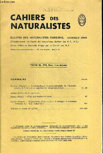 CAHIERS DES NATURALISTES. BULLETIN DES NATURALISTES PARISIENS. TOME 28. 1972 FASC.4 . DAJOZ (R). REPARTITION GEOGRAPHIQUE ET BIOLOGIE D AULONIUM RUFICORNE OL. (COL. COLYDIIDAE) / DUPUIS (CLAUDE) - L ENTOMOFAUNE THERMO-XEROPHILE DE RICHELIEU INDRE & LOIRE