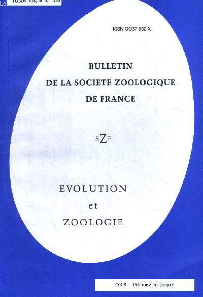 BULLETIN DE LA SOCIETE ZOOLOGIQUE DE FRANCE. EVOLUTION ET ZOOLOGIE. TOME 118 N3. 1993. REFLEXION SUR LA GESTION DES COLLECTIONS NATIONALES ENTOMOLOGIQUES / LA SYSTEMATIQUE AUJOURD HUI ROLE DES COLLECTIONS DANS L ETUDE DE L EVOLUTION PAR LA BIODIVERSIT