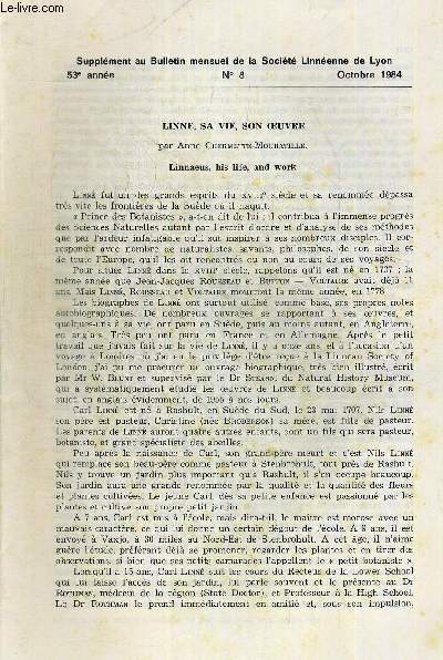 N8. 53e ANNEE. SUPPLEMENT BULLETIN MENSUEL DE LA SOCIETE LINNEENNE DE LYON. OCTOBRE 1984. LINNE, SA VIE, SON OEUVRE PAR ANNE CHERMETTE MOURATILLE