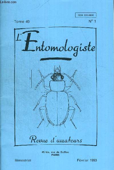 N1. TOME 49. L ENTOMOLOGISTE. REVUE D AMATEURS. FEVRIER 1993. NOUVELLES LOCALITES POUR QUELQUES COLEOPTERES DANS LE SUD OUEST DE LA FRANCE (15e NOTE SUR LA FAUNE DES COLEOPTERES DU SUD OUEST) / SUR LA REPARTITION EN FRANCE DU GENRE PELIDNOPTERA RONDANI