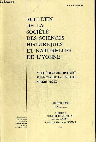 N119. ANNEE 1987. BULLETIN DE LA SOCIETE DES SCIENCES HISTORIQUES ET NATURELLES DE L YONNE.