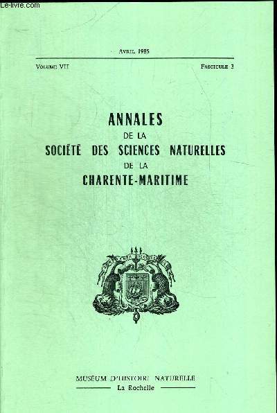 N3. VOLUME VII. ANNALES DE LA SOCIETE DES SCIENCES. NATURELLES DE LA CHARENTE MARITIME. R. DUGUY - LES ACTIVITES DU MUSEUM D HISTOIRE NATURELLE DE LA ROCHELLE EN 1984. A. BASSET, D. FOURNIER, C. KERHOAS - NOTES ENTOMOLOGIQUES