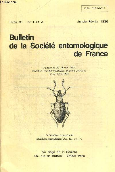 TOME 91. N 1 ET 2. BULLETIN DE LA SOCIETE ENTOMOLOGIQUE DE FRANCE. JANVIER - FEVRIER 1986. GRASSE - L EVOLUTION VUE A TRAVERS LES INSECTES / SEMERIA - NOTE SUR OSMYLUS FULVICEPHALUS (SCOPOLI) EN FRANCE