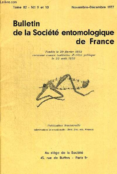 TOME 82. N 9 ET 1. NOVEMBRE DECMEBRE 1977. BULLETIN DE LA SOCIETE ENTOMOLOGIQUE DE FRANCE. UN NOUVEAU RAVAGEUR DE LA BETTERAVE EN ESPAGNE : TRACHYPHLOEUS SEIDLITZI BRISOUT / NOTE SUR L ELEVAGE ET LE DEVELOPPEMENT LARVAIRE D EUPHAEDRA REZIA HEWITSON