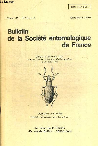 TOME 91. N 3 ET 4. MARS AVRIL 1986. BULLETIN DE LA SOCIETE ENTOMOLOGIQUE DE FRANCE. 2 ESPECES NOUVELLES DE PSEUDOSINELLA DU VAR / STRUDULATION ININTERROMPUE DE 4 ESPECES DE GRILLONS EN RAPPORT AVEC LEUR SENESCENCE. REMARQUES PRELIMINAIRES