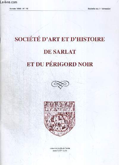 ART ET HISTOIRE EN PERIGORD NOIR. N76. 1999. 1er TRIMESTRE. BULLETIN DE LA SOCIETE D ART ET D HISTOIRE DE SARLAT ET DU PERIGORD NOIR