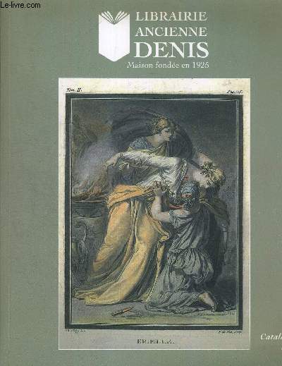 CATALOGUE DE VENTE. LIBRAIRE ANCIENNE DENIS. N1. DECEMBRE 2008. VARIA DU XVIe AU XXe SIECLE- LIVRES ANCIENS, REVUES ET MANUSCRITS.