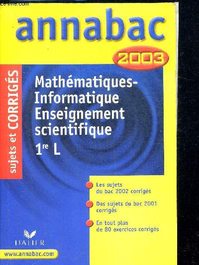ANNABAC 2003. MATHEMATIQUES INFORMATIQUE ENSEIGNEMENT SCIENTIFIQUE 1ere L. SUJETS ET CORRIGES