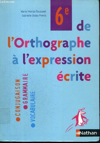 6E DE L'ORTHOGRAPHE A L'EXPRESSION ECRITE