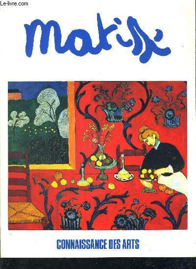 MATISSE - CONNAISSANCE DES ARTS - HS N34/ UNE NUIT MODERNITE/ LES CRISES DE LA MATURITE / LE SAGE VIEILLARD ET LES JEUNES GEANTES/ L'OEUVRE ULTIME ETC...