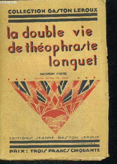 LA DOUBLE VIE DE THEOPHRASTE LONGUET- 1ERE PARTIE ET 2EME PARTIE