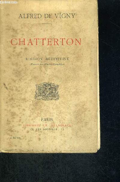 CHATTERTON - EDITION DEFINITIVE (EXTRAIT DES OEUVRES DEFINITIVE