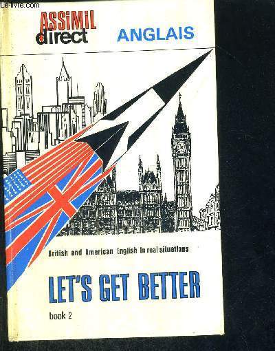 LET'S GET BETTER. BOOK 2. ASSIMIL DIRECT. ANGLAIS