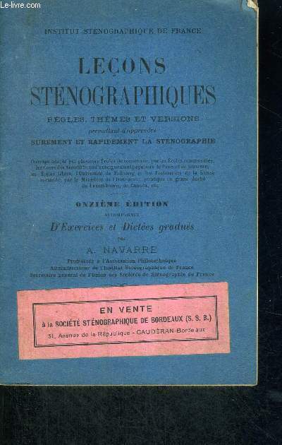 LECONSTENOGRAPHIQUES - REGLES, THEMES ET VERSIONS PERMETTANT D'APPRENDRE SUREMENT ET RAPIDEMENT LA STENOGRAPHIE 11E EDITION