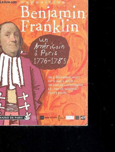 BENJAMIN FRANKLIN ON AMERICAN IN PARIS 1776-1785 -EXPOSITION