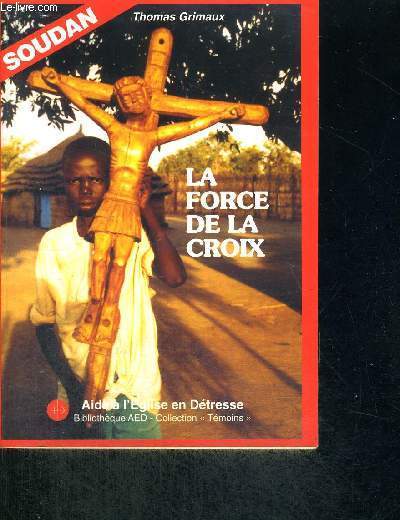 SOUDAN LA FORCE DE LA CROIX