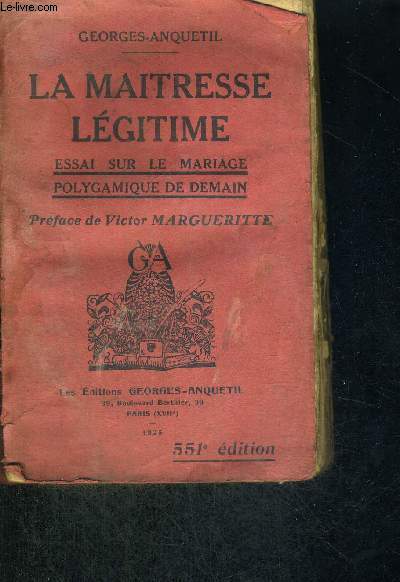 LA MAITRESSE LEGITIME - ESSAI SUR LE MARIAGE POLYGAMIQUE DE DEMAIN