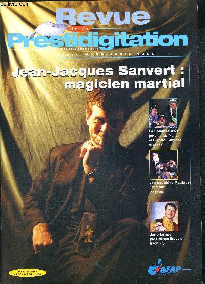 REVUE DE LA PRESTIDIGITATION- N510 - MARS - AVRIL 1999 - JEAN-JACQUES SANVERT : MAGICIEN MARTIAL