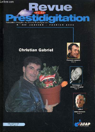 REVUE DE LA PRESTIDIGITATION- N533 - CHRISTIAN GABRIEL - FRANCOIS LALANDE - HOMMAGE A JACQUES DUGOUR - JEAN GARANCE