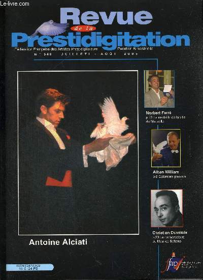 REVUE DE LA PRESTIDIGITATION- N548 - JUILLETI - AOUT 2005 - ANTOINE ALCIATI - NORBERT FERRE - ALBAN WILLIAM - CHRISTIAN DUVALEIX