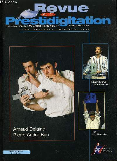 REVUE DE LA PRESTIDIGITATION- N550 - NOVEMBRE - DECEMBRE 2005 - ARANAUD DELAINE - PIERRE-ANDRE BON - MICKAEL SZANYEL - PILOU