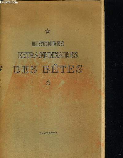 HISTOIRES EXTRAORDINAIRES DES BETES