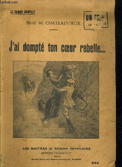 J'AI DOMPTE TON COEUR REBELLE- LE ROMAN COMPLET