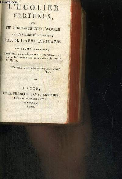 L'ECOLIER VERTUEUX OU VIE EDIFIANTE D'UN ECOLIER DE L'UNIVERSITE DE PARIS