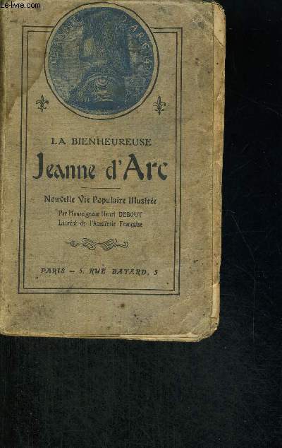 LA BIENHEUREUSE JEANNE D'ARC - NOUVELLE VIE POPULAIRE ILLUSTREE