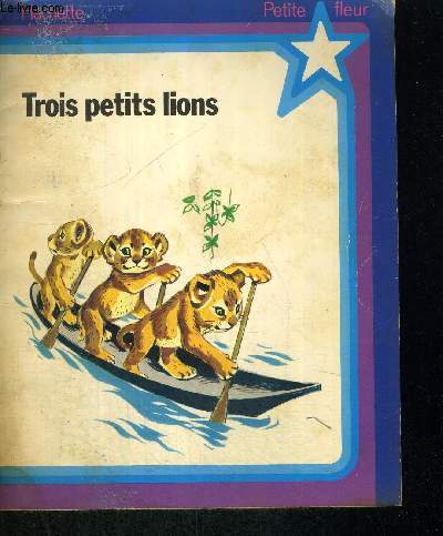 TROIS PETITS LIONS