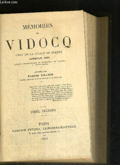 MEMOIRES DE VIDOCQ - CHEF DE LA POLICE DE SURETE - JUSQU'EN 1827 - ENSUITE PROPRIETAIRE ET FABRICANT DE PAPIER A SAINT MANDE -TOME SECOND