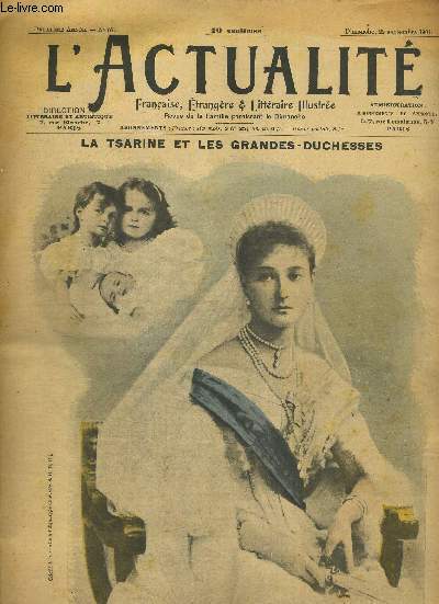 L'ACTUALITE - FRANCAISE ET ETRANGERE ET LITTERAIRE ILLUSTREE - REVUE DE FAMILLE PARAISSANT LE DIMANCHE - N87 - LA TSARINE ET LES GRANDES DUCHESSES