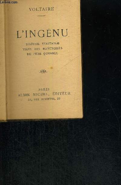 L'INGENU - HISTOIRE VERITABLE TIREE DES MANUSCRITS DU PERE QUESNEL