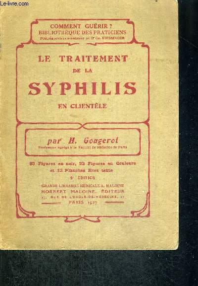 LE TRAITEMENT DE LA SYPHILIS EN CLIENTELE - L'INDISPENSABLE EN SYPHILIGRAPHIE