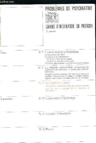 PROBLEMES DE PSYCHIATRIE - CAHIERS D'INFORMATION DU PRATICIEN - 2E ANNEE- L'ENTREE DANS LA SCHIZOPHRENIE - LA RELATION MERE-ENFANT - SCHIZOPHRENIE