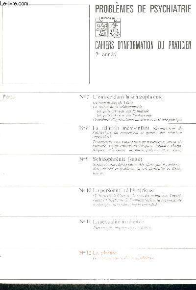 PROBLEMES DE PSYCHIATRIE - CAHIERS D'INFORMATION DU PRATICIEN -2E ANNEE - L'ENTREE DANS LA SCHIZOPHRENIE - LA RELATION MERE ENFANT - SCHIZOPHRENIE - LA PERSONNALITE HYSTERIQUE - LA SEXUALITE INADAPTEE - LA PHOBIE