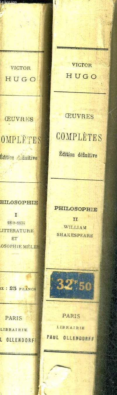 OEUVRES COMPLETES DE VICTOR HUGO - PHILOSOPHIE - 2 VOLUMES - TOMES 1ET 2